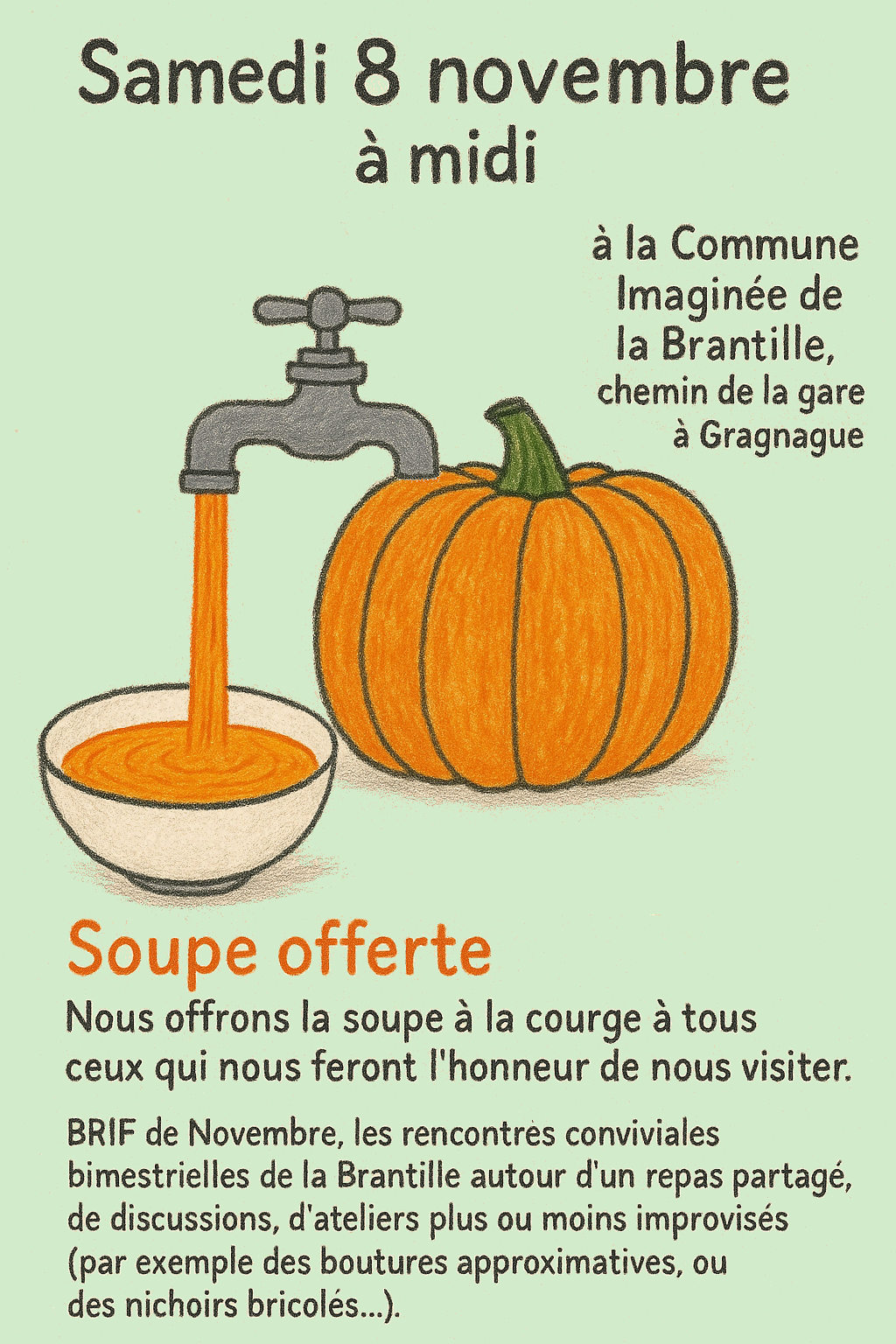 image fond vert avec une citrouille, un robinet qui est ouvert et déverse du jus de courge dans un bol. Ecriture reprenant les informations du Repas partagé 8 novembre à la Brantille